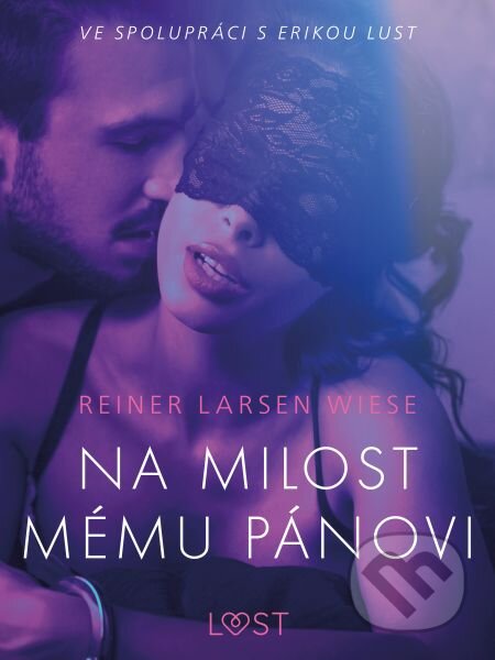 E-kniha: Na milost mému pánovi - Erotická povídka (Reiner Larsen Wiese). Saga Egmont E-kniha: Na milost mému pánovi - Erotická povídka (Reiner Larsen Wiese). Saga Egmont