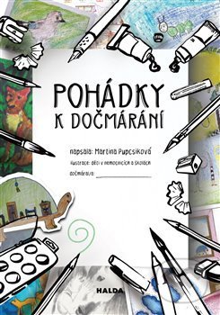 Kniha: Pohádky k dočmárání (Martina Pupcsiková). Halda, 2019 Kniha: Pohádky k dočmárání (Martina Pupcsiková). Halda, 2019