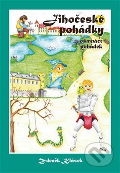 Kniha: Jihočeské pohádky (Zdeněk Klásek). Klasik 51, 2019 Kniha: Jihočeské pohádky (Zdeněk Klásek). Klasik 51, 2019