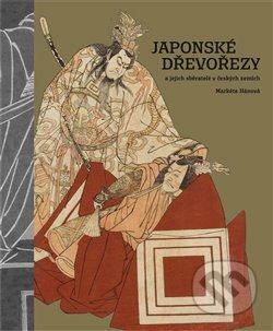 Kniha: Japonské dřevořezy a jejich sběratelé v českých zemích (Markéta Hánová). Národní galerie v Praze, 2019 Kniha: Japonské dřevořezy a jejich sběratelé v českých zemích (Markéta Hánová). Národní galerie v Praze, 2019