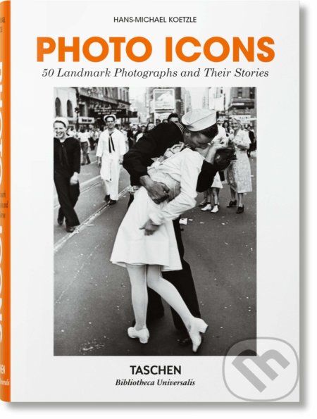 Kniha: Photo Icons (Hans-Michael Koetzle). Taschen, 2019 Kniha: Photo Icons (Hans-Michael Koetzle). Taschen, 2019