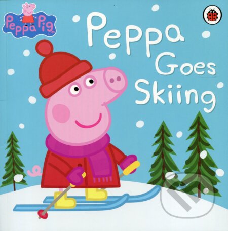 Kniha: Peppa Pig: Peppa Goes Skiing (Ladybird Books). Ladybird Books, 2014 Kniha: Peppa Pig: Peppa Goes Skiing (Ladybird Books). Ladybird Books, 2014