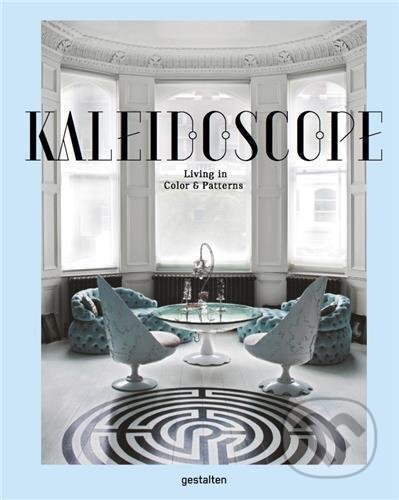 Kniha: Kaleidoscope (Gestalten Verlag). Gestalten Verlag, 2016 Kniha: Kaleidoscope (Gestalten Verlag). Gestalten Verlag, 2016