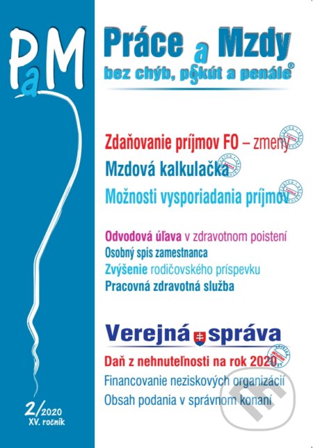 Kniha: Práce a mzdy 2/2020 - Zdaňovanie príjmov FO - zmeny, Mzdová kalkulačka, Vysporiadanie príjmov, Verejná správa (Poradca s.r.o.). Poradca s.r.o., 2019 Kniha: Práce a mzdy 2/2020 - Zdaňovanie príjmov FO - zmeny, Mzdová kalkulačka, Vysporiadanie príjmov, Verejná správa (Poradca s.r.o.). Poradca s.r.o., 2019