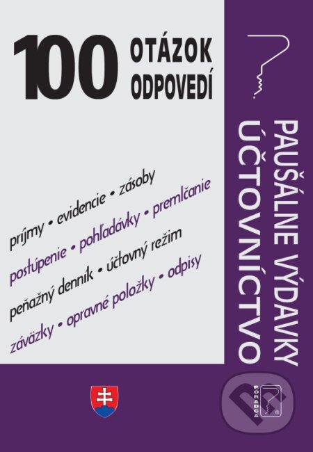 Kniha: 100 otázok a odpovedí - Paušálne výdavky, Účtovníctvo (Autorský kolektív). Poradca s.r.o., 2019 Kniha: 100 otázok a odpovedí - Paušálne výdavky, Účtovníctvo (Autorský kolektív). Poradca s.r.o., 2019