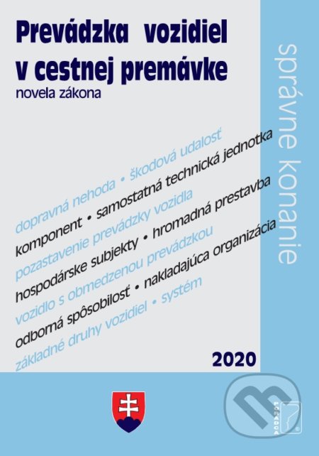 Kniha: Prevádzka vozidiel v cestnej premávke (Poradca s.r.o.). Poradca s.r.o., 2019 Kniha: Prevádzka vozidiel v cestnej premávke (Poradca s.r.o.). Poradca s.r.o., 2019