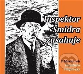 Audiokniha: Inspektor Šmidra zasahuje (František Filipovský, Miroslav Honzík a Ilja Kučera). Tebenas, 2019 Audiokniha: Inspektor Šmidra zasahuje (František Filipovský, Miroslav Honzík a Ilja Kučera). Tebenas, 2019