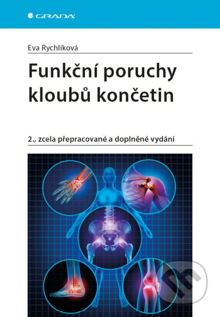 E-kniha: Funkční poruchy kloubů končetin (Eva Rychlíková). Grada, 2019 E-kniha: Funkční poruchy kloubů končetin (Eva Rychlíková). Grada, 2019