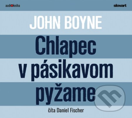 Audiokniha: Chlapec v pásikavom pyžame (John Boyne). 582, Slovart, 2019 Audiokniha: Chlapec v pásikavom pyžame (John Boyne). 582, Slovart, 2019