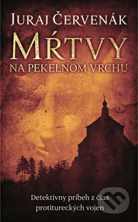 Kniha: Mŕtvy na Pekelnom vrchu (Juraj Červenák), 2020 Kniha: Mŕtvy na Pekelnom vrchu (Juraj Červenák), 2020
