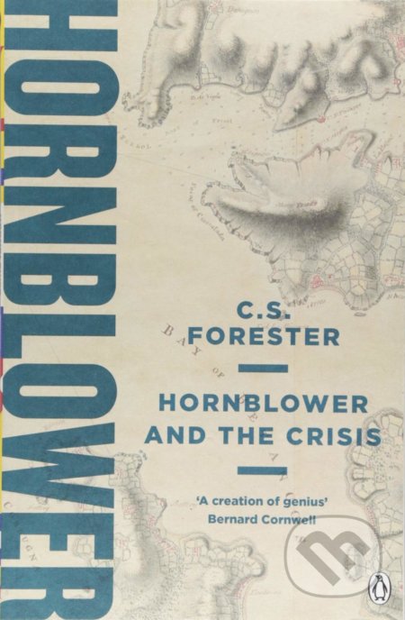 Kniha: Hornblower and the Crisis (C.S. Forester). Penguin Books, 2018 Kniha: Hornblower and the Crisis (C.S. Forester). Penguin Books, 2018