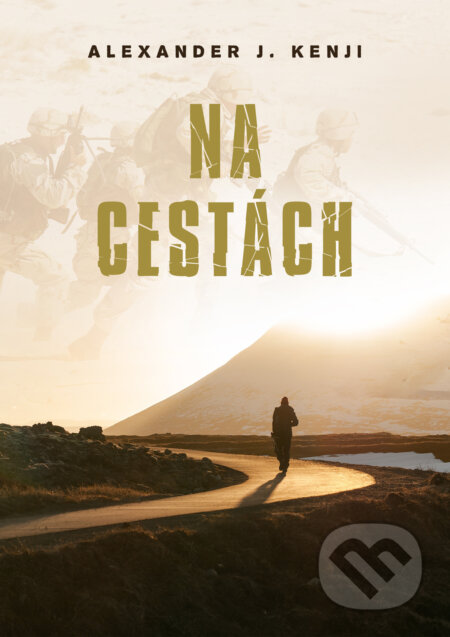 E-kniha: Na cestách (Alexander J. Kenji). Masada International E-kniha: Na cestách (Alexander J. Kenji). Masada International