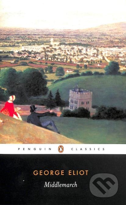 Kniha: Middlemarch (George Eliot). Penguin Books, 2003 Kniha: Middlemarch (George Eliot). Penguin Books, 2003