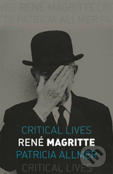 René Magritte - Patricia Allmer, Reaktion Books, 2019