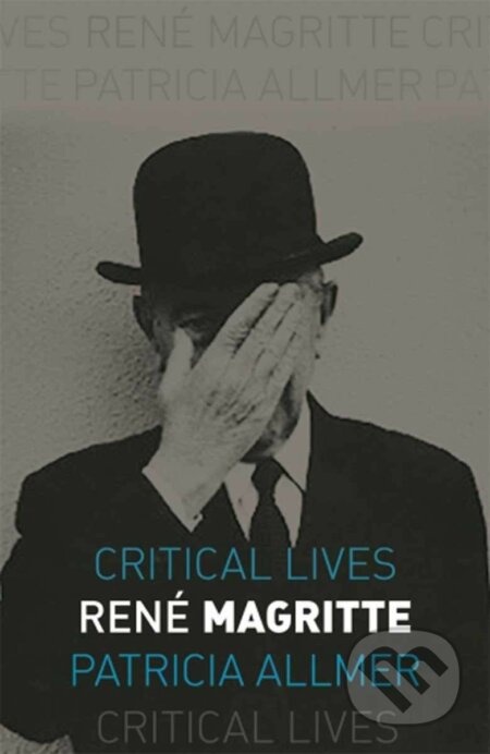 Kniha: René Magritte (Patricia Allmer). Reaktion Books, 2019 Kniha: René Magritte (Patricia Allmer). Reaktion Books, 2019