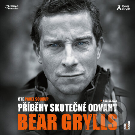 Audiokniha: Příběhy skutečné odvahy (Bear Grylls). OneHotBook, 2019 Audiokniha: Příběhy skutečné odvahy (Bear Grylls). OneHotBook, 2019