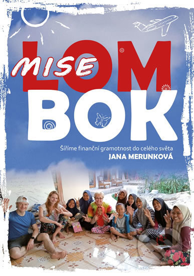 Kniha: Mise Lombok (Jana Merunková). , 2019 Kniha: Mise Lombok (Jana Merunková). , 2019