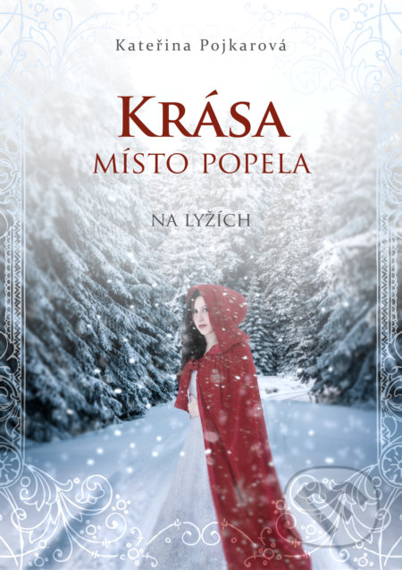 Kniha: Krása místo popela (Kateřina Pojkarová). Kateřina Pojkarová, 2019 Kniha: Krása místo popela (Kateřina Pojkarová). Kateřina Pojkarová, 2019
