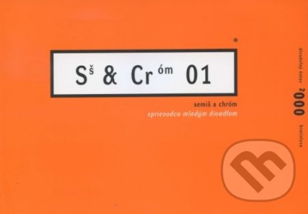 Kniha: Semiš a chróm (Divadelný ústav). Divadelný ústav, 2000 Kniha: Semiš a chróm (Divadelný ústav). Divadelný ústav, 2000