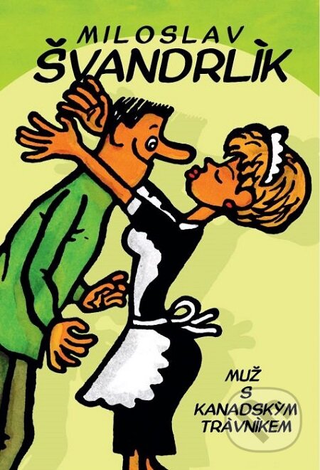 E-kniha: Muž s kanadským trávníkem (Miloslav Švandrlík). Epocha, 2019 E-kniha: Muž s kanadským trávníkem (Miloslav Švandrlík). Epocha, 2019