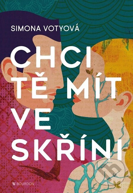 E-kniha: Chci tě mít ve skříni (Simona Votyová). Bourdon, 2019 E-kniha: Chci tě mít ve skříni (Simona Votyová). Bourdon, 2019