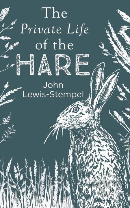 The Private Life of the Hare - John Lewis-Stempel, Doubleday, 2019
