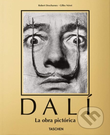 Kniha: Dalí (Gilles Néret a Robert Descharnes). Taschen, 2019 Kniha: Dalí (Gilles Néret a Robert Descharnes). Taschen, 2019