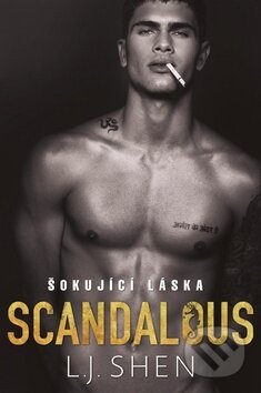 Kniha: Scandalous: Šokující láska (L.J. Shen), 2020 Kniha: Scandalous: Šokující láska (L.J. Shen), 2020