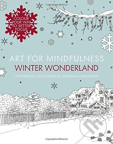 Art For Mindfulness: Winter Wonderland (Lizzie Harper). HarperCollins, 2015 Art For Mindfulness: Winter Wonderland (Lizzie Harper). HarperCollins, 2015