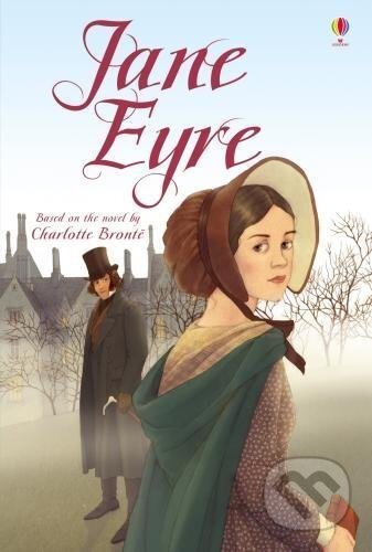 Kniha: Jane Eyre (Charlotte Brontë a Mary Sebag-Montefiore). Usborne, 2017 Kniha: Jane Eyre (Charlotte Brontë a Mary Sebag-Montefiore). Usborne, 2017