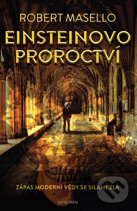 E-kniha: Einsteinovo proroctví (Robert Masello). Dokořán, 2019 E-kniha: Einsteinovo proroctví (Robert Masello). Dokořán, 2019