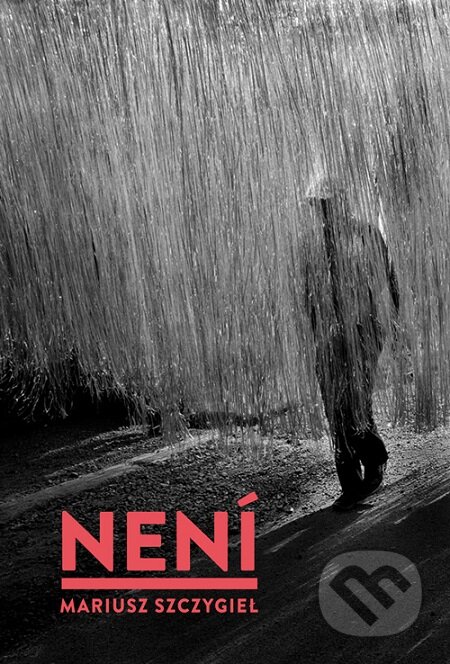 E-kniha: Není (Mariusz Szczygieł). Dokořán, 2019 E-kniha: Není (Mariusz Szczygieł). Dokořán, 2019