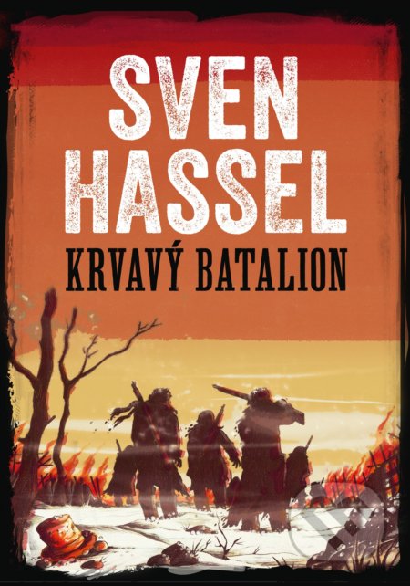 Kniha: Krvavý batalion (Sven Hassel). Edika, 2020 Kniha: Krvavý batalion (Sven Hassel). Edika, 2020