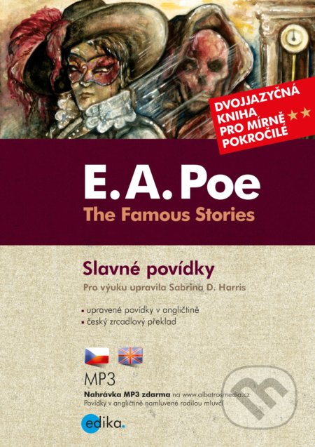 Kniha: Slavné povídky / The Famous Stories (Edgar Alan Poe a Sabrina D. Harris). Edika, 2020 Kniha: Slavné povídky / The Famous Stories (Edgar Alan Poe a Sabrina D. Harris). Edika, 2020