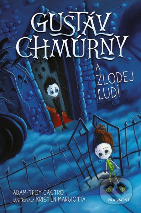 Kniha: Gustáv Chmúrny a zlodej ľudí (Adam-Troy Castro). Fragment, 2020 Kniha: Gustáv Chmúrny a zlodej ľudí (Adam-Troy Castro). Fragment, 2020