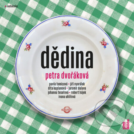Audiokniha: Dědina (Petra Dvořáková). OneHotBook, 2019 Audiokniha: Dědina (Petra Dvořáková). OneHotBook, 2019
