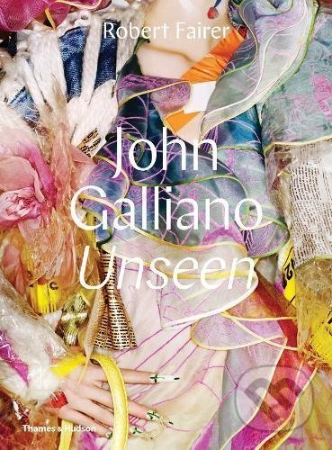 Kniha: John Galliano: Unseen (Robert Fairer). Thames & Hudson, 2017 Kniha: John Galliano: Unseen (Robert Fairer). Thames & Hudson, 2017