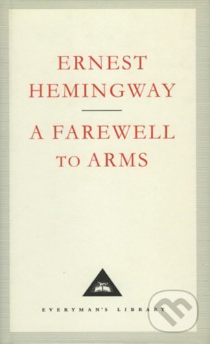 Kniha: Farewell to Arms (Ernest Hemingway). Everyman, 1993 Kniha: Farewell to Arms (Ernest Hemingway). Everyman, 1993