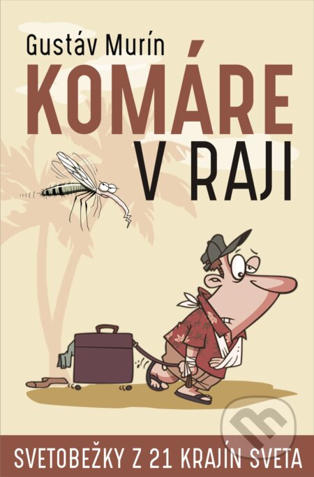 E-kniha: Komáre v raji (Gustáv Murín). Gustáv Murín E-kniha: Komáre v raji (Gustáv Murín). Gustáv Murín