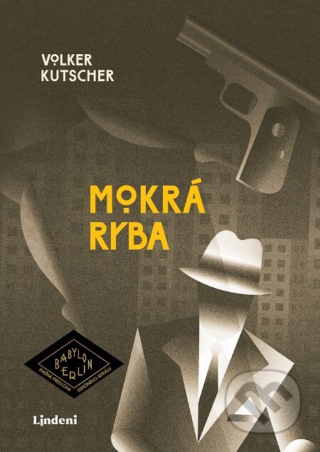 E-kniha: Mokrá ryba (Volker Kutscher). Lindeni, 2019 E-kniha: Mokrá ryba (Volker Kutscher). Lindeni, 2019