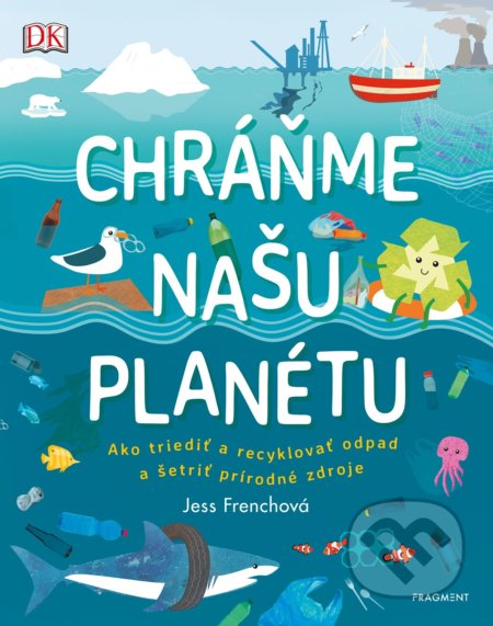 Kniha: Chráňme našu planétu (Jess French). Fragment, 2020 Kniha: Chráňme našu planétu (Jess French). Fragment, 2020