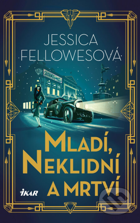 E-kniha: Mladí, neklidní a mrtví (Jessica Fellowes). Ikar CZ, 2019 E-kniha: Mladí, neklidní a mrtví (Jessica Fellowes). Ikar CZ, 2019
