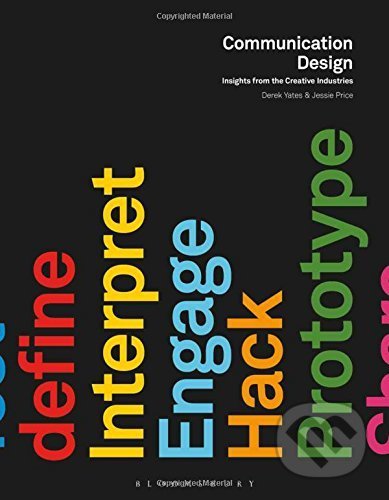 Kniha: Communication Design (Derek Yates a Jessie Price). Fairchild Books, 2015 Kniha: Communication Design (Derek Yates a Jessie Price). Fairchild Books, 2015