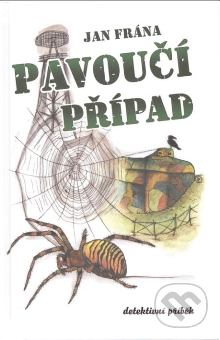 Kniha: Pavoučí případ (Jan Frána). Klika, 2019 Kniha: Pavoučí případ (Jan Frána). Klika, 2019