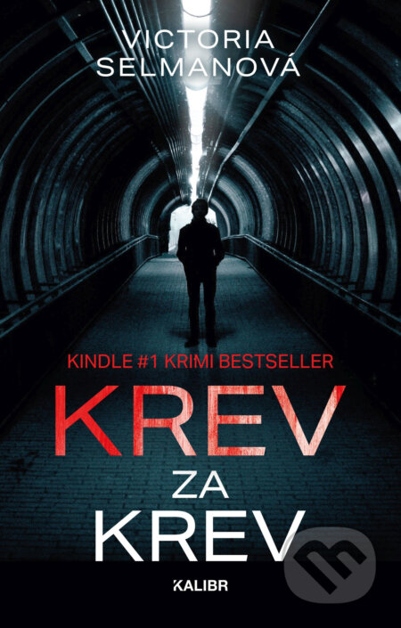 E-kniha: Krev za krev (Victoria Selman). Kalibr, 2019 E-kniha: Krev za krev (Victoria Selman). Kalibr, 2019