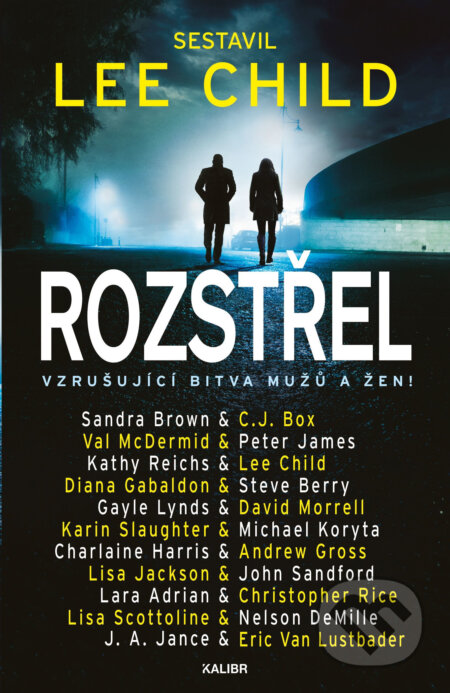 E-kniha: Rozstřel (Lee Child). Kalibr, 2019 E-kniha: Rozstřel (Lee Child). Kalibr, 2019