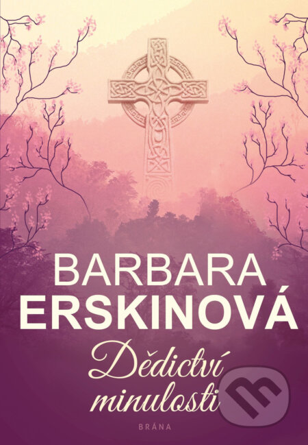 E-kniha: Dědictví minulosti (Barbara Erskine). Brána, 2019 E-kniha: Dědictví minulosti (Barbara Erskine). Brána, 2019