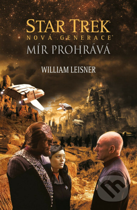 E-kniha: Star Trek: Nová generace – Mír prohrává (William Leisner). Laser books, 2019 E-kniha: Star Trek: Nová generace – Mír prohrává (William Leisner). Laser books, 2019