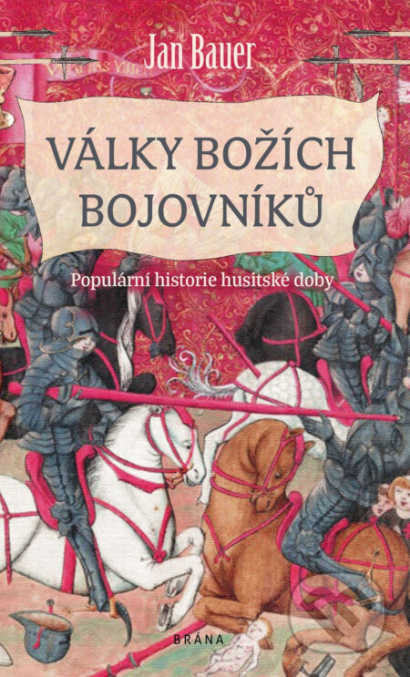 E-kniha: Války božích bojovníků (Jan Bauer). Brána, 2019 E-kniha: Války božích bojovníků (Jan Bauer). Brána, 2019