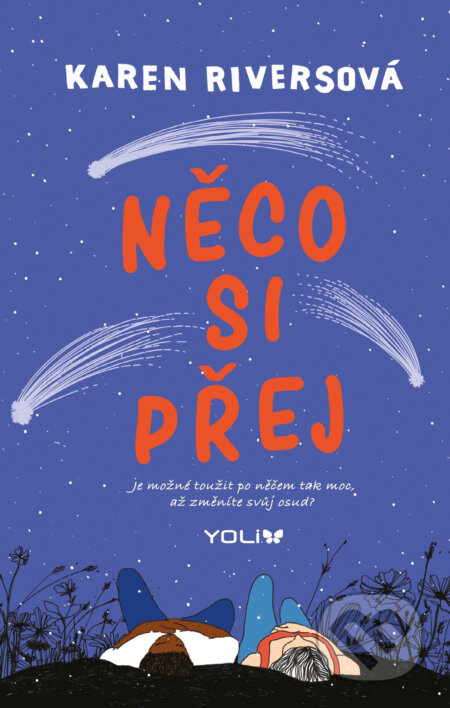 E-kniha: Něco si přej (Karen Rivers). YOLi CZ, 2019 E-kniha: Něco si přej (Karen Rivers). YOLi CZ, 2019